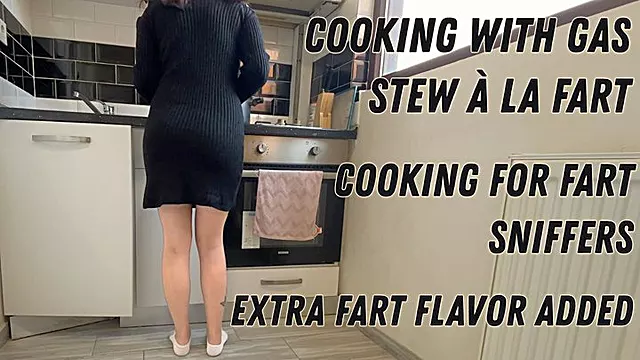 Cooking With Gas: Stew la Fart