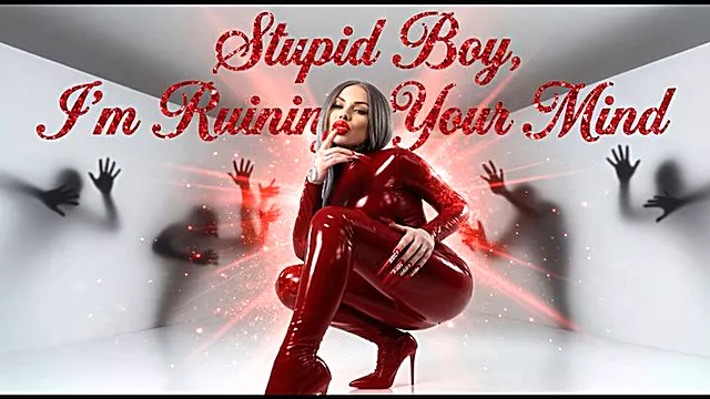 Stupid Boy, I'm Ruining Your Mind
