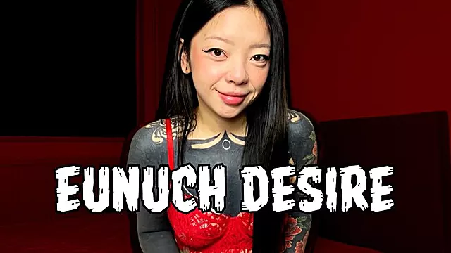 Eunuch Desire
