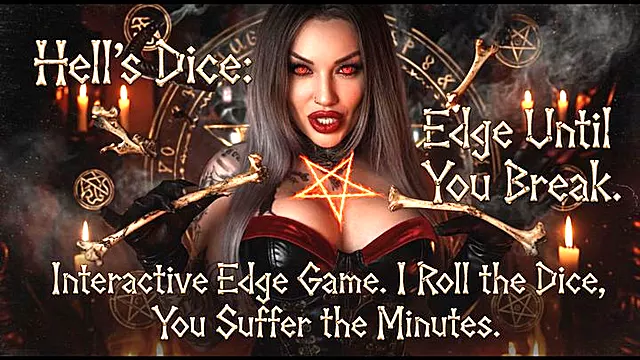 Hell's Dice: Edge Until You Break. Interactive Edge Game. I Roll the Dice, You Suffer the Minutes