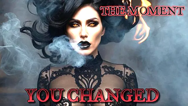THE MOMENT YOU CHANGED