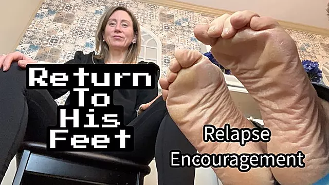 Return To His Feet Relapse Encouragement